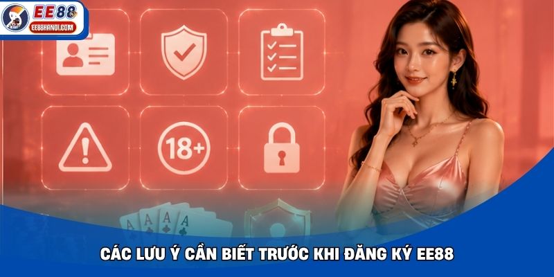 Các lưu ý cần biết trước khi đăng ký EE88